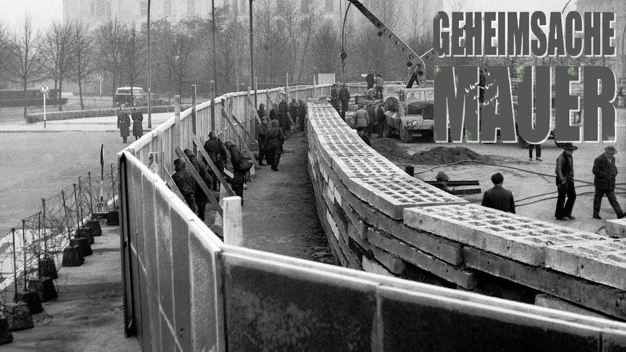Geheimsache Mauer - Die Geschichte einer deutschen Grenze
