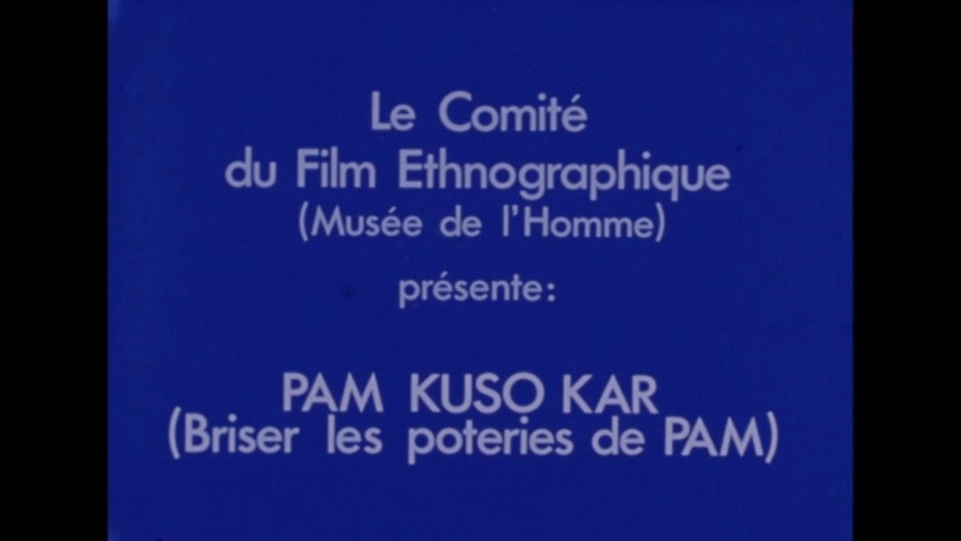 Pam Kuso Kar (Briser les poteries de Pam)