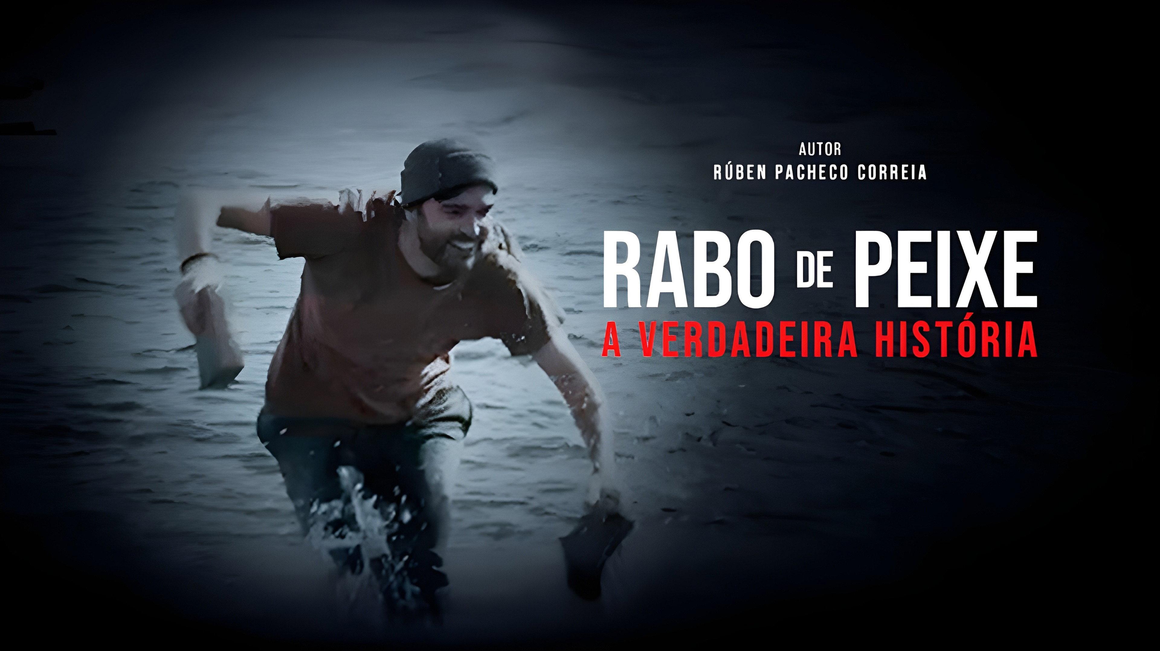 Rabo de Peixe - A Verdadeira História