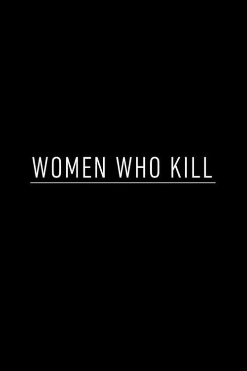 Women Who Kill