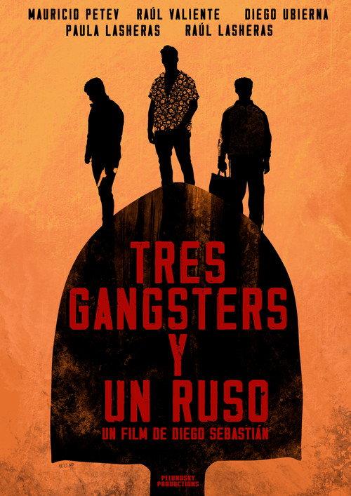 Tres Gangsters y un Ruso