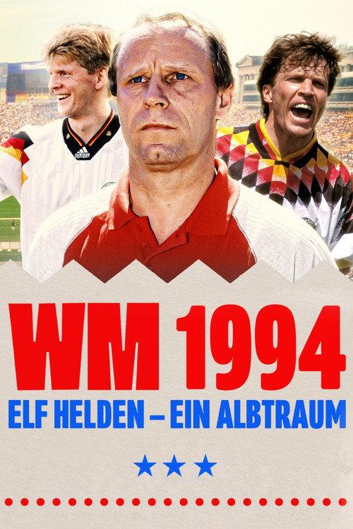 WM 1994 - Elf Helden, ein Albtraum