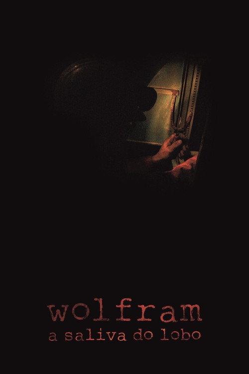 Wolfram, a Saliva do Lobo