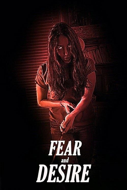 Fear and Desire
