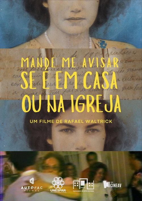 Mande me avisar se é em casa ou na igreja