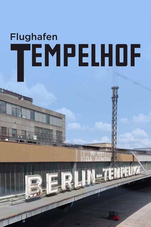 Flughafen Tempelhof - Tor zur Freiheit