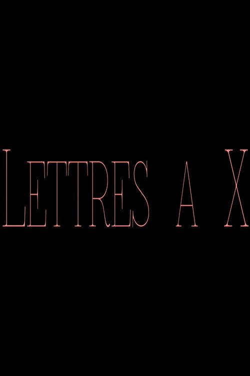 Lettres à X