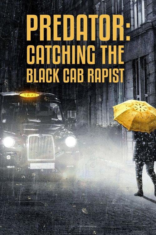 Predator: Catching the Black Cab Rapist