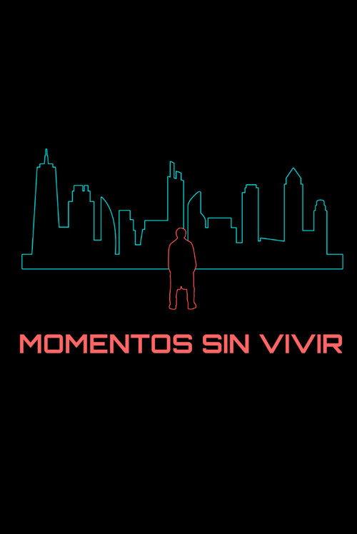 Momentos sin vivir