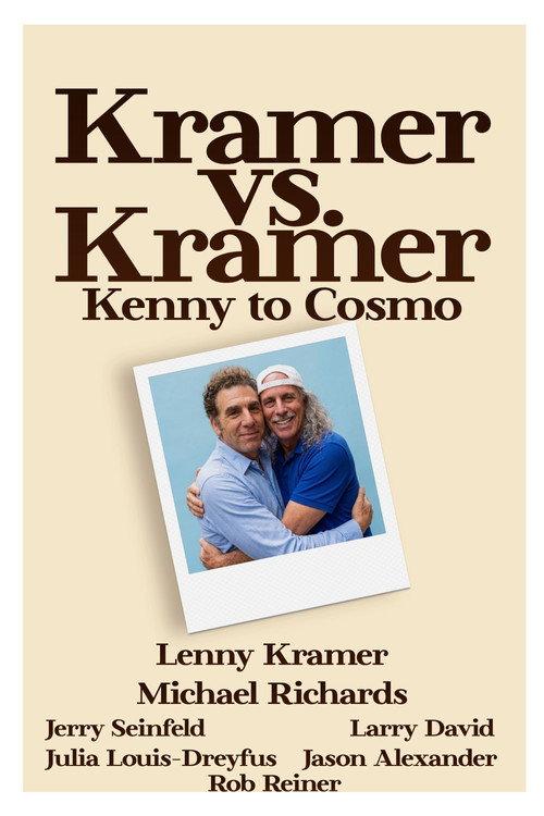 Kramer vs. Kramer: Kenny to Cosmo