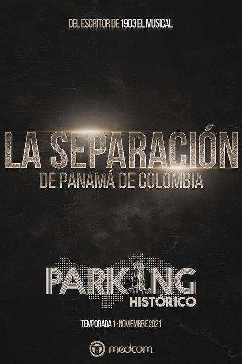 Parking Histórico 1: La Separación de Panamá de Colombia