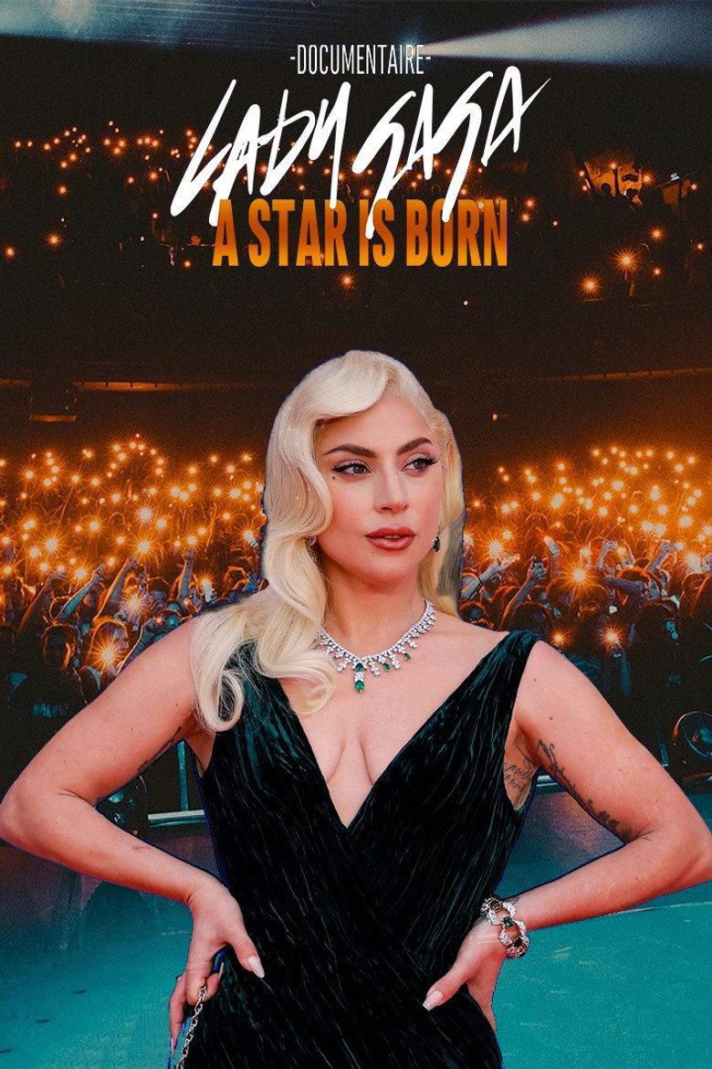 Lady Gaga, a Star Is Born