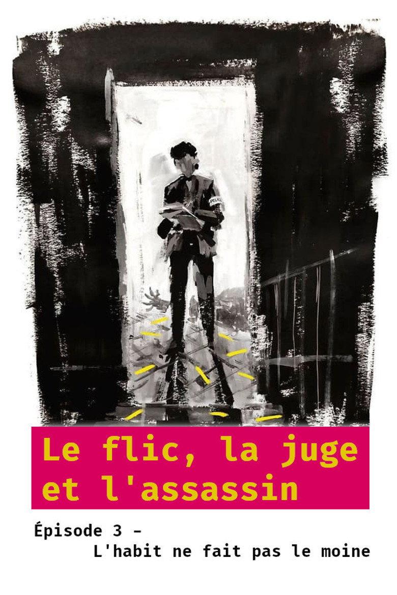 Le flic, la juge et l'assassin - Épisode 3 : L'habit ne fait pas le moine