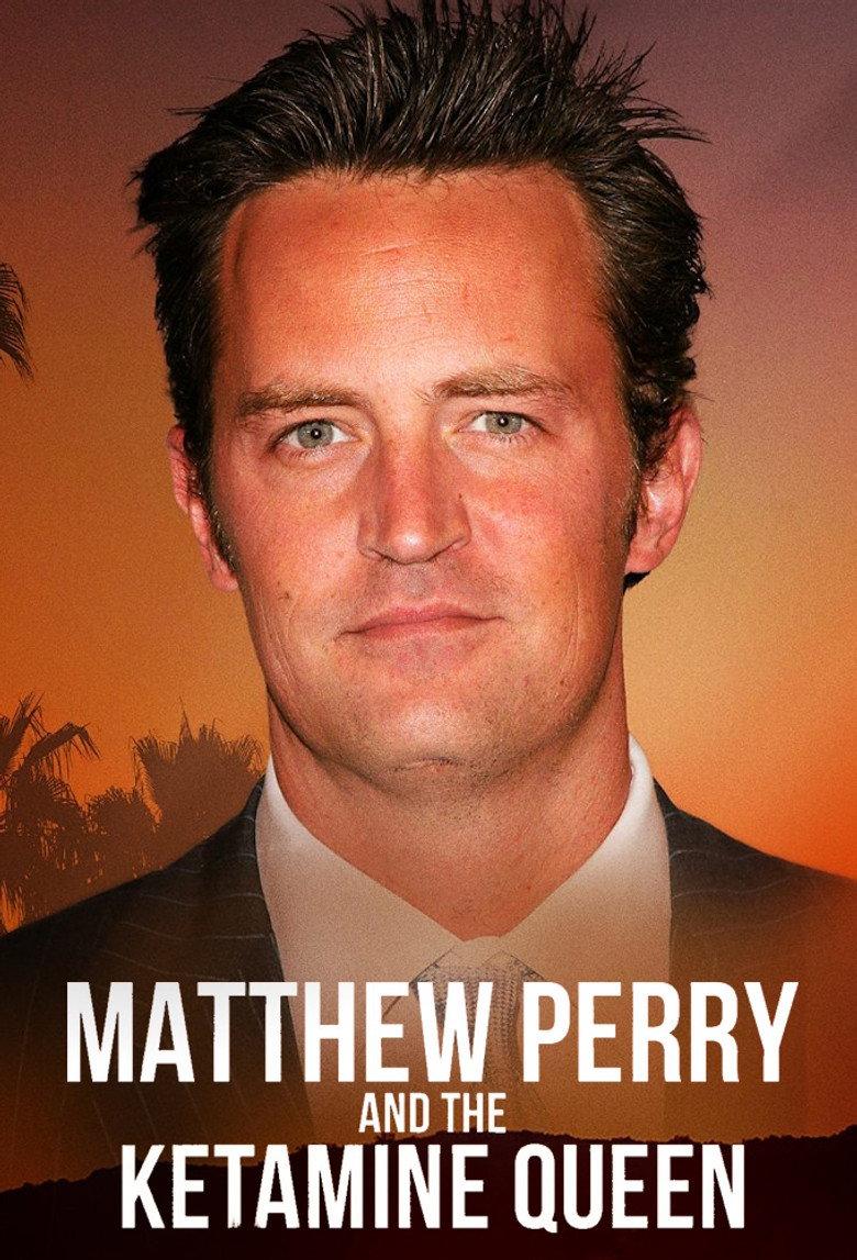 Matthew Perry and the Ketamine Queen