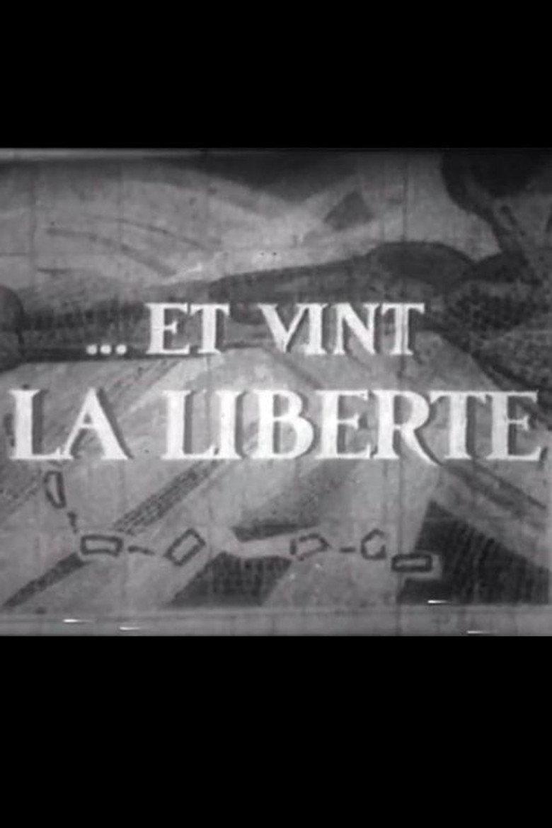 Et Vint La Liberté