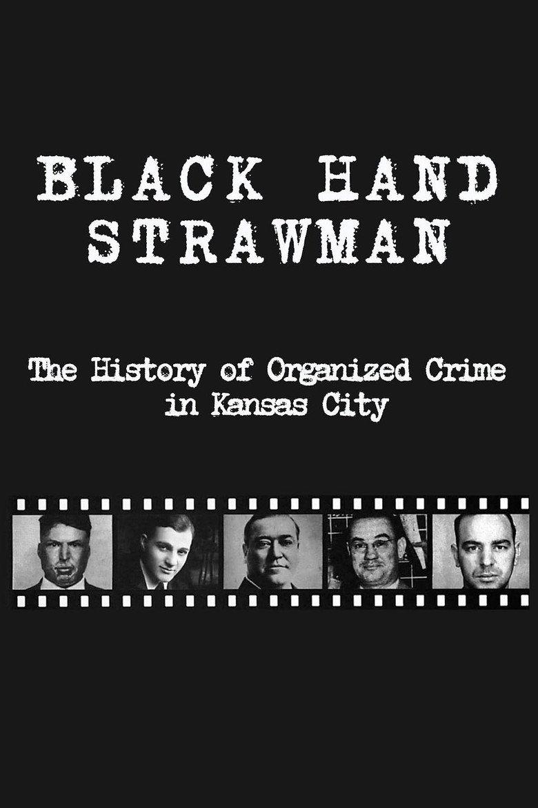 Black Hand Strawman: The History of Organized Crime in Kansas City