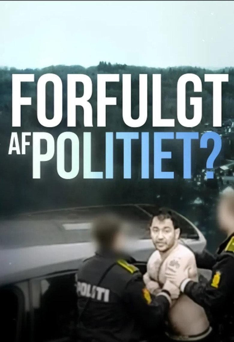 Forfulgt af politiet?