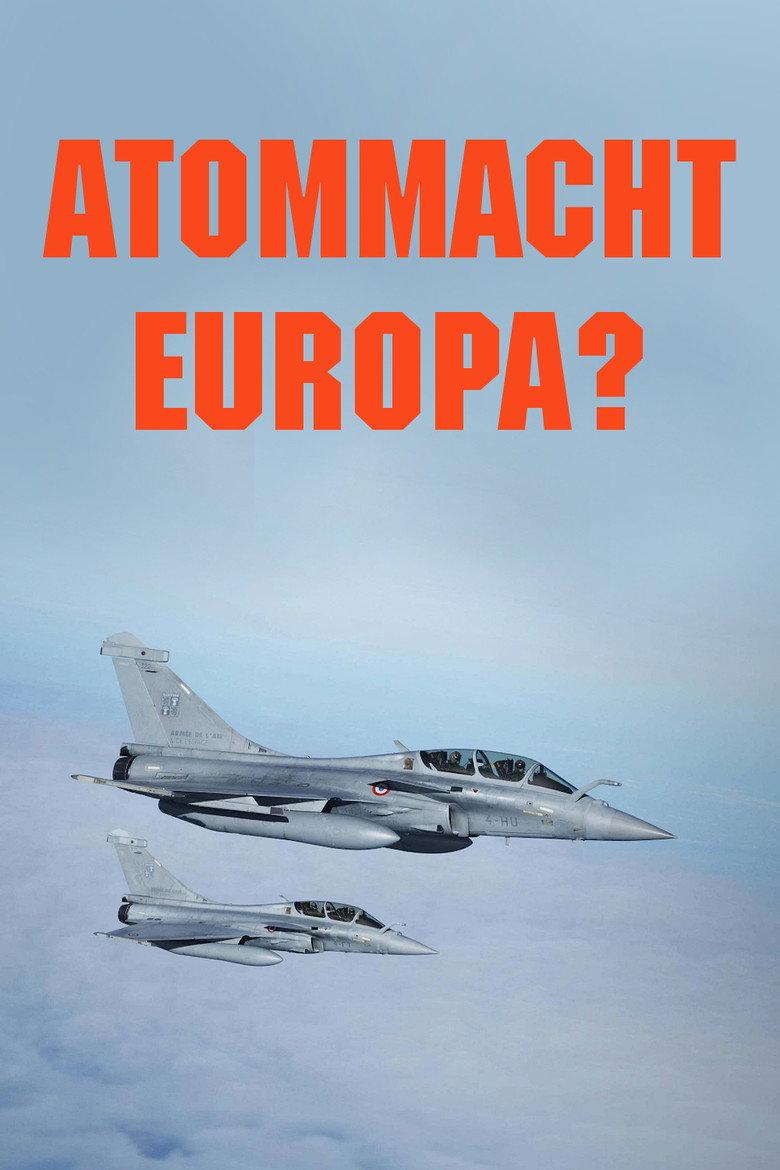 Atommacht Europa? Auf der Suche nach neuer Sicherheit