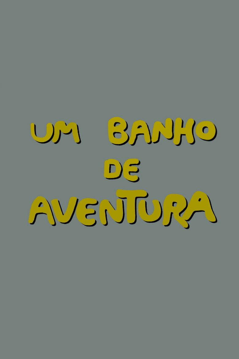 Um Banho de Aventura