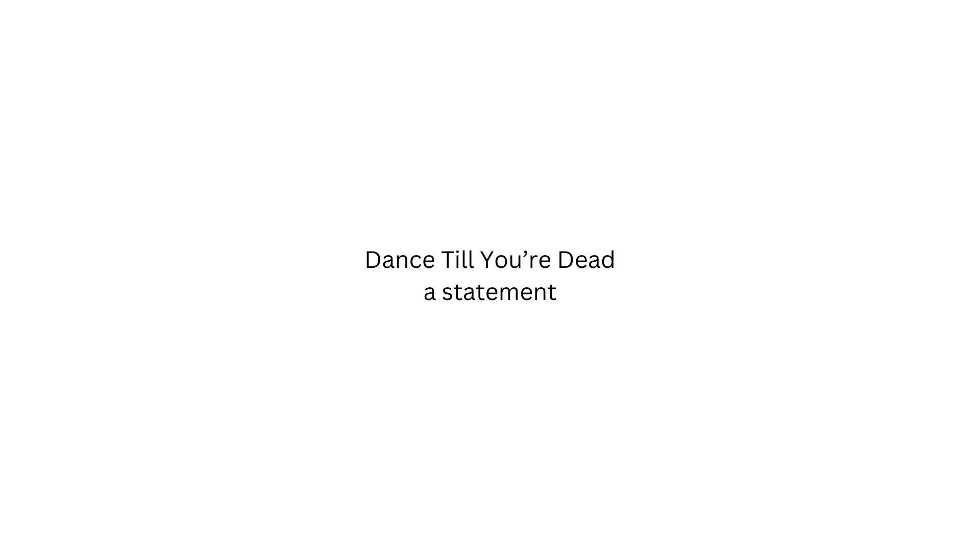 Dance Till You're Dead