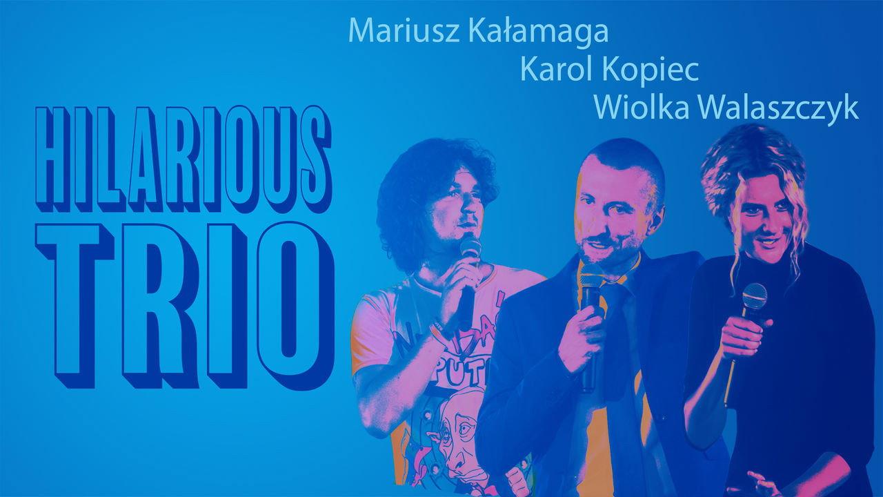 Mariusz Kalamaga, Karol Kopiec, Wiolka Walaszczyk, 搞笑三人组