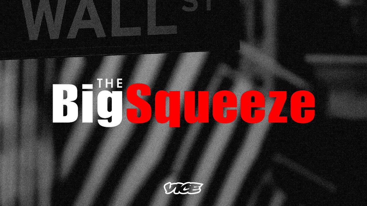 The Big Squeeze