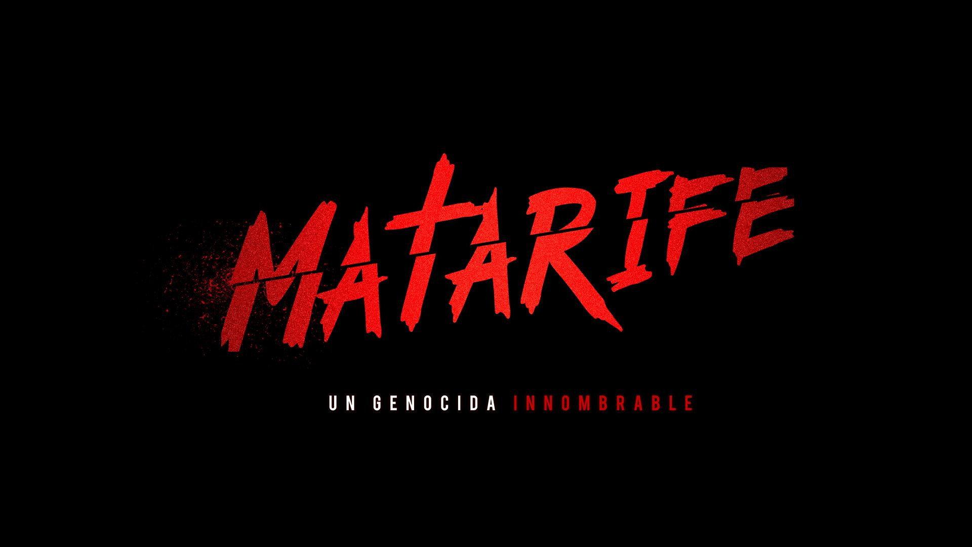 MATARIFE: Un genocida innombrable