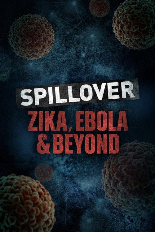 Spillover: Zika, Ebola, and Beyond