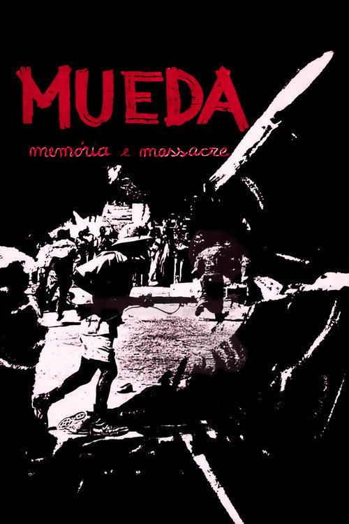Mueda, Memória e Massacre