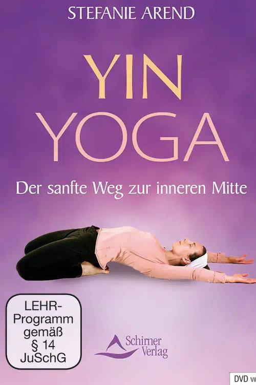 Yin Yoga – der sanfte Weg zur inneren Mitte