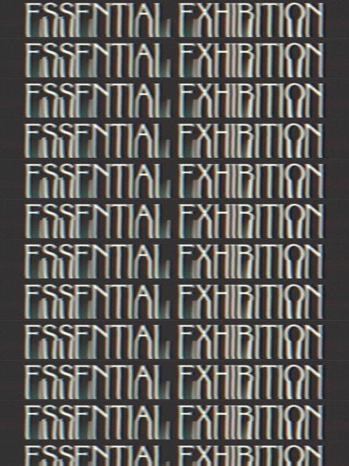 Essential Exhibition