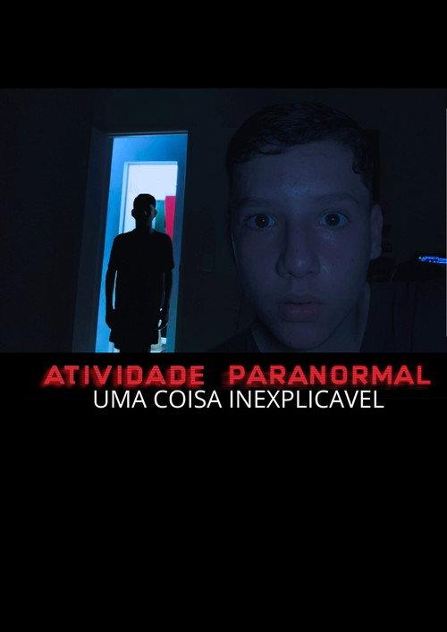 Atividade Paranormal: Uma Coisa Inexplicável