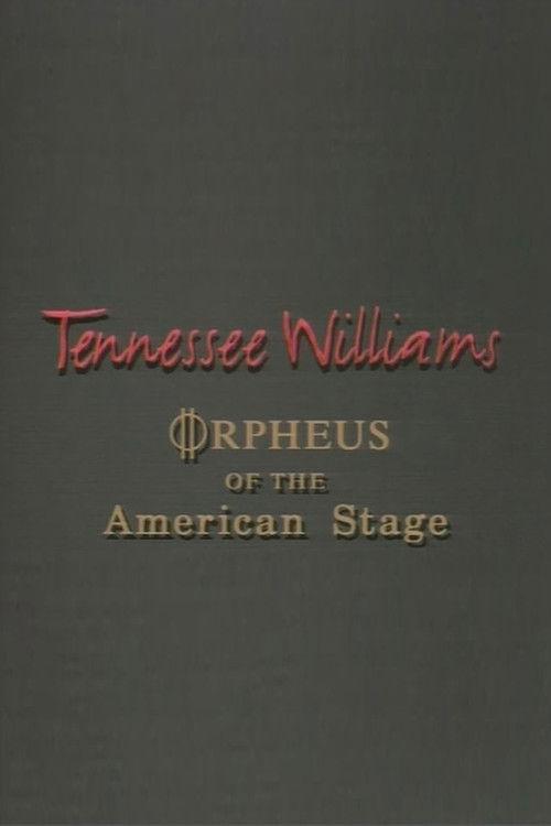 Tennessee Williams: Orpheus of the American Stage