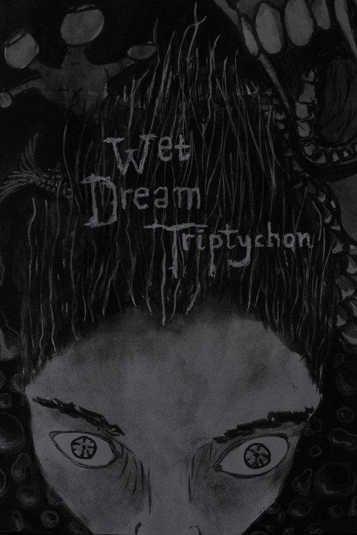 Wet Dream Triptychon
