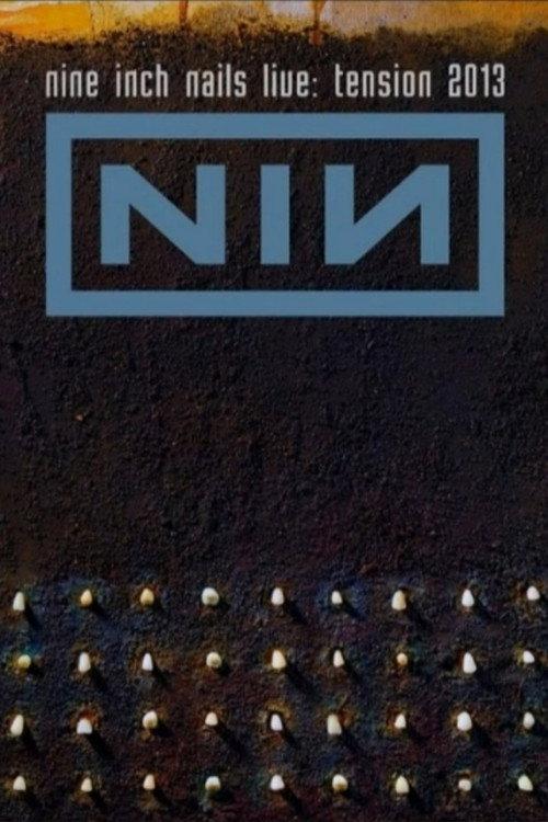 Nine Inch Nails Live: Tension 2013