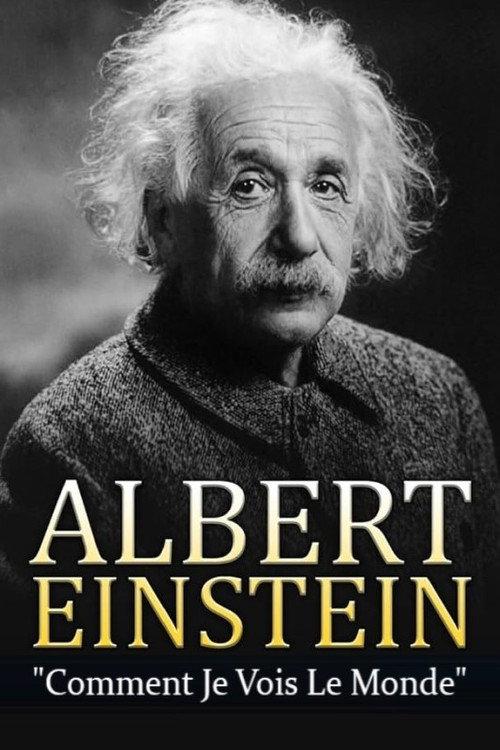 Albert Einstein - Comment je vois le Monde