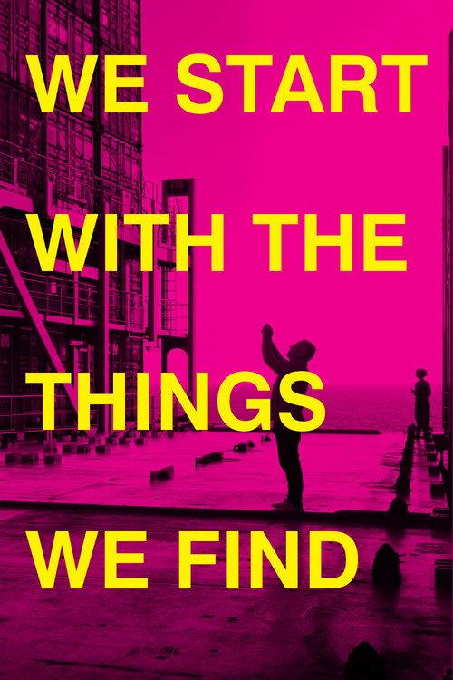 We Start With the Things We Find