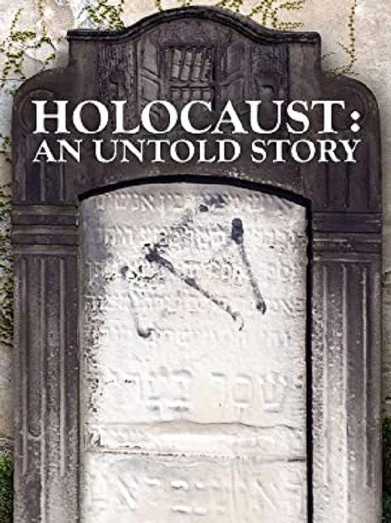Holocaust: An Untold Story