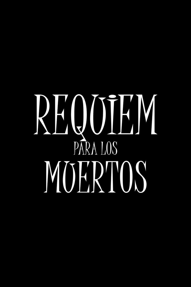 Requiem Para Los Muertos