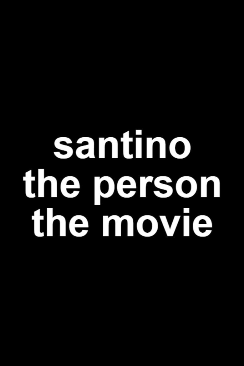Santino The Person The Movie