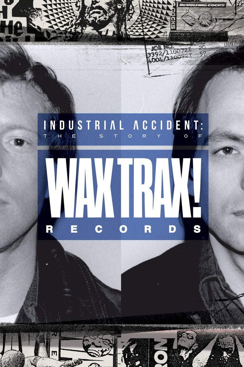 工业事故:记录Wax Trax!的故事