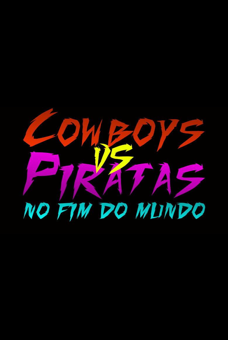 Cowboys vs Piratas no Fim do Mundo