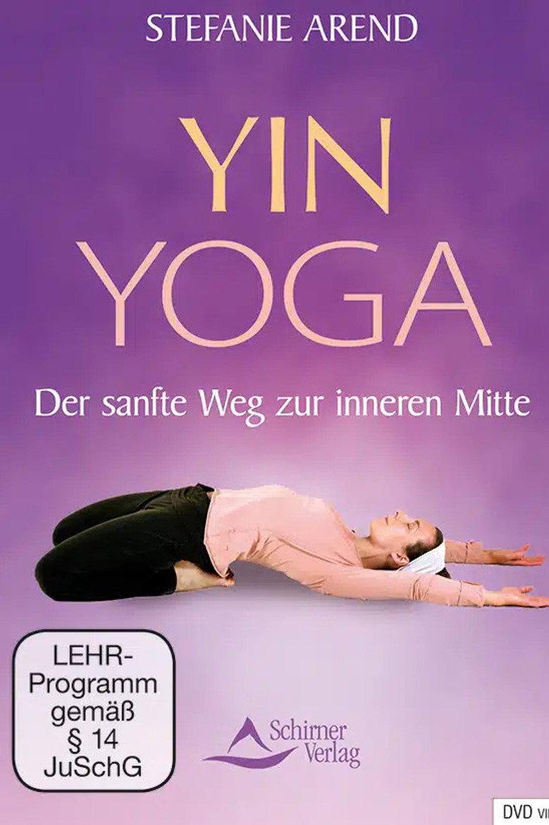 Yin Yoga – der sanfte Weg zur inneren Mitte