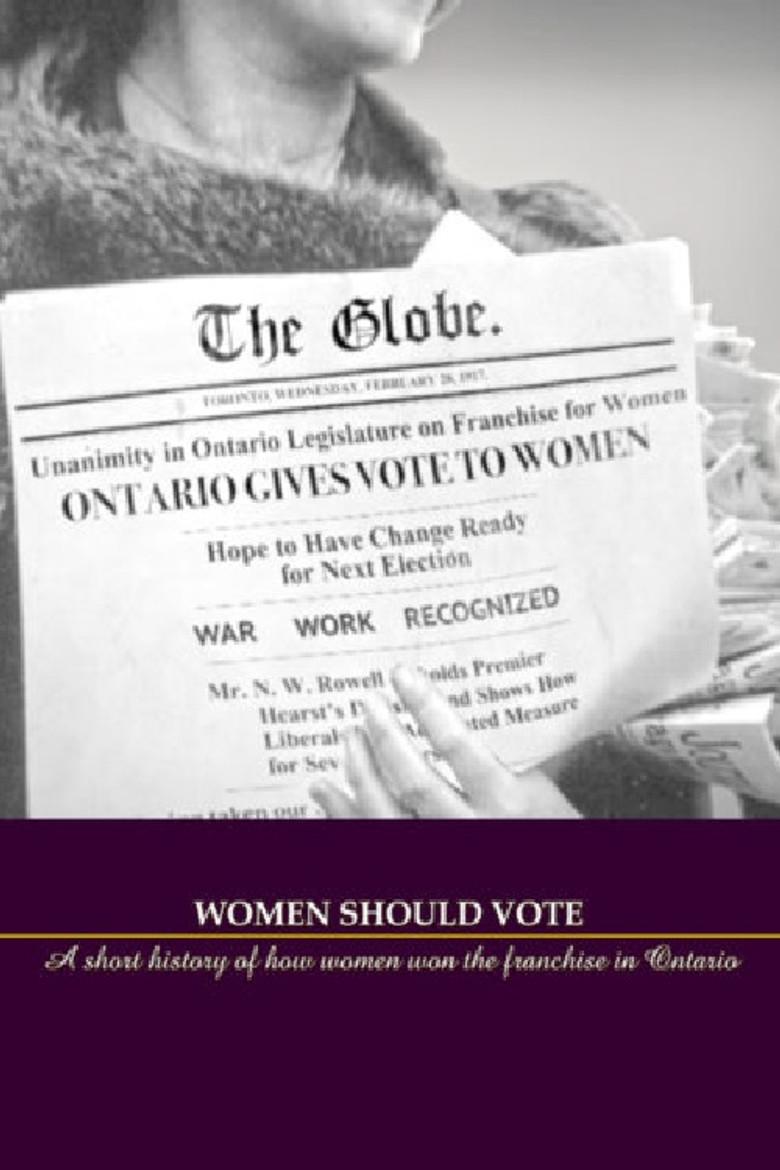 Women Should Vote: A short history of how women won the franchise in Ontario