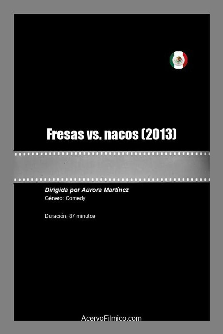 Fresas vs. nacos