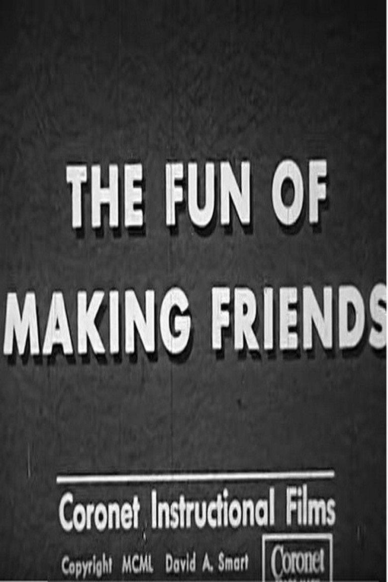 The Fun of Making Friends